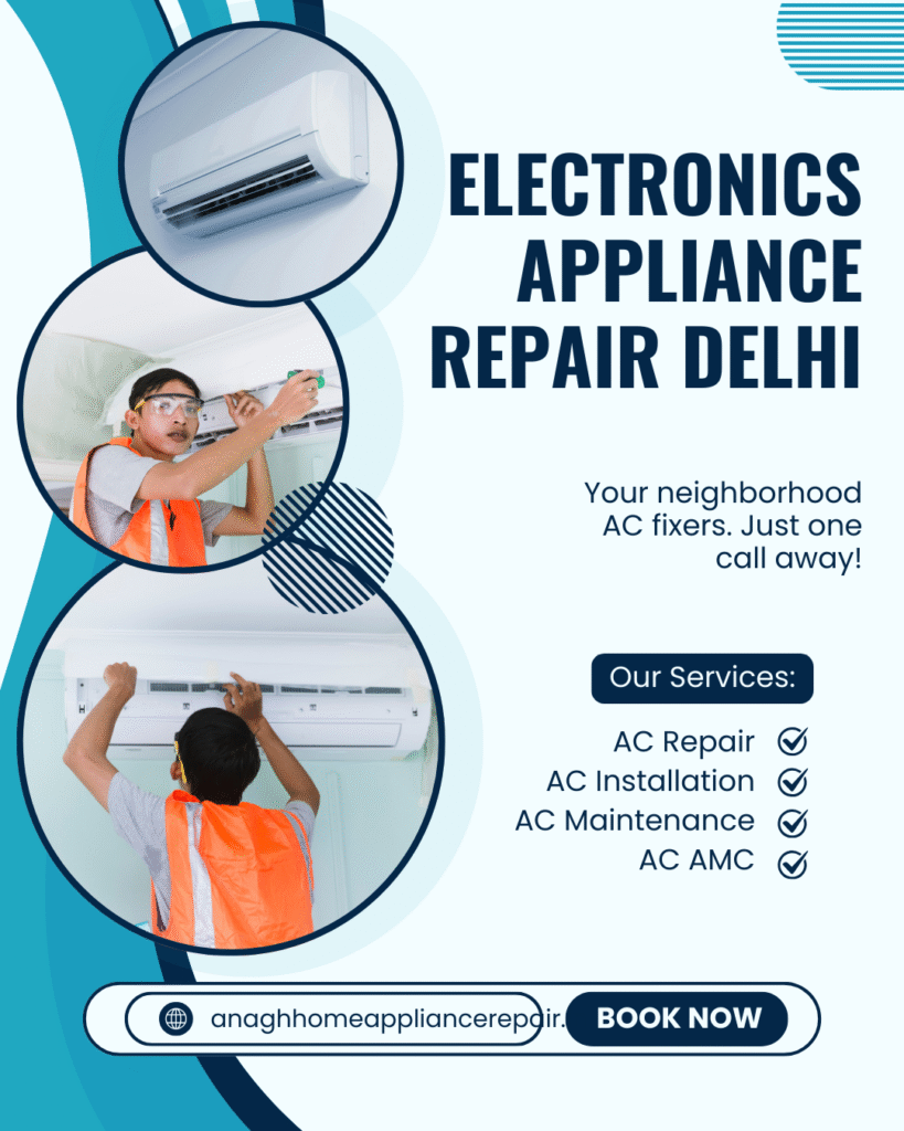 Get reliable Electronics Appliance Repair Delhi with Anagh Home Services. Fast doorstep repair, trained technicians & affordable pricing.