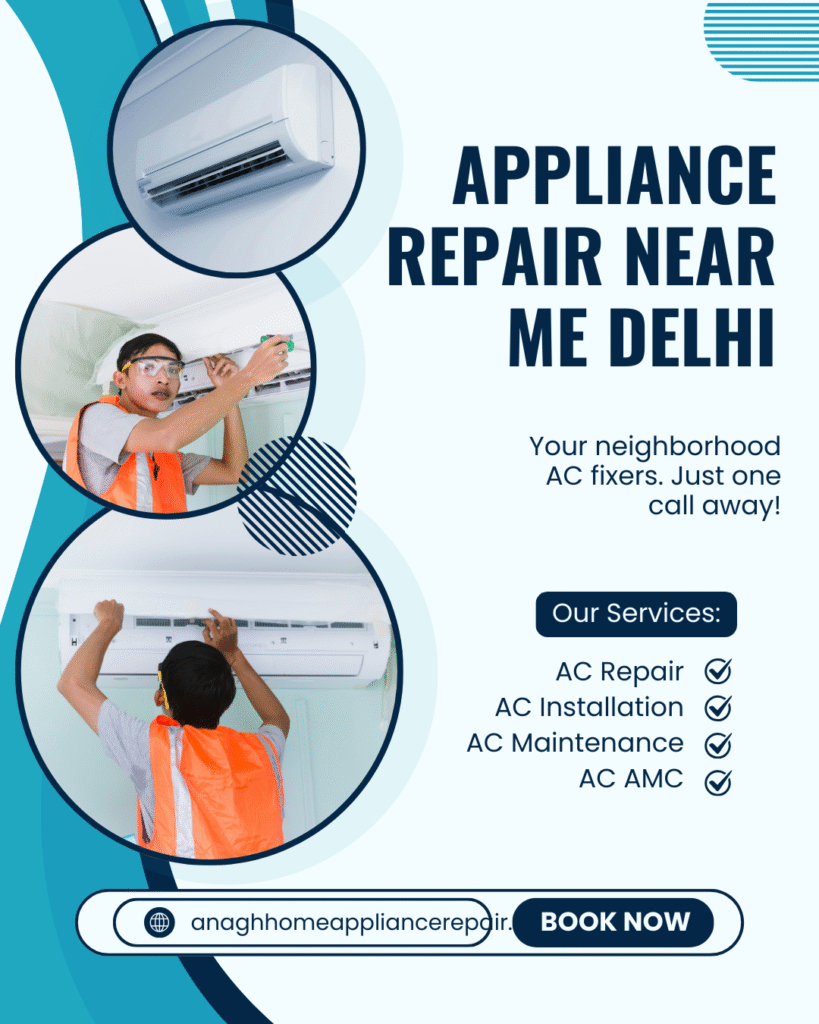 Looking for appliance repair near me in Delhi? Anagh Home Service offers fast, affordable doorstep repair for all home appliances.